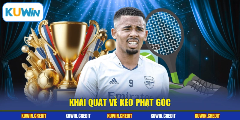 Khái quát về kèo phạt góc