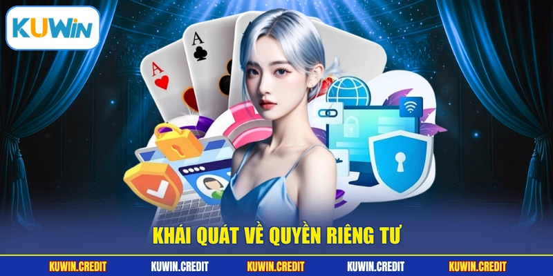 Khái quát về quyền riêng tư