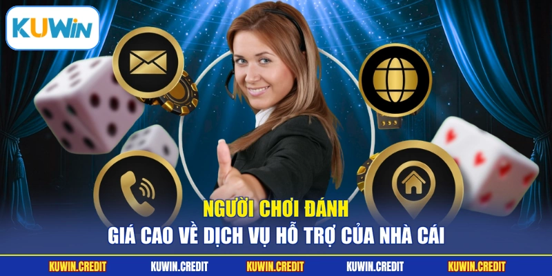 Người chơi đánh giá cao về dịch vụ hỗ trợ của nhà cái