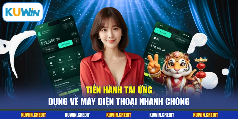 Tiến hành tải ứng dụng về máy điện thoại nhanh chóng